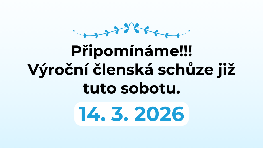 Připomínáme výroční členskou schůzi!